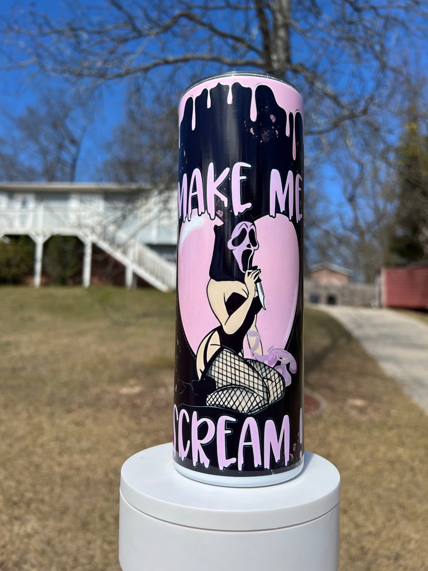 Make me Scream tumbler