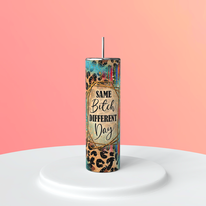 Same B* Tumbler | Funny Sassy featuring funny sassy tumbler inspired artwork
