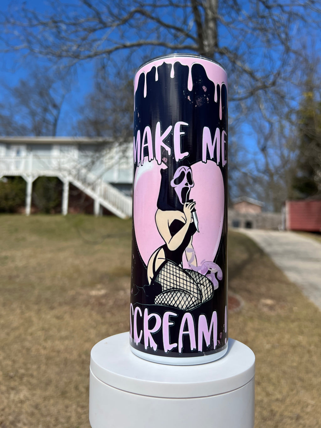 Make me Scream tumbler