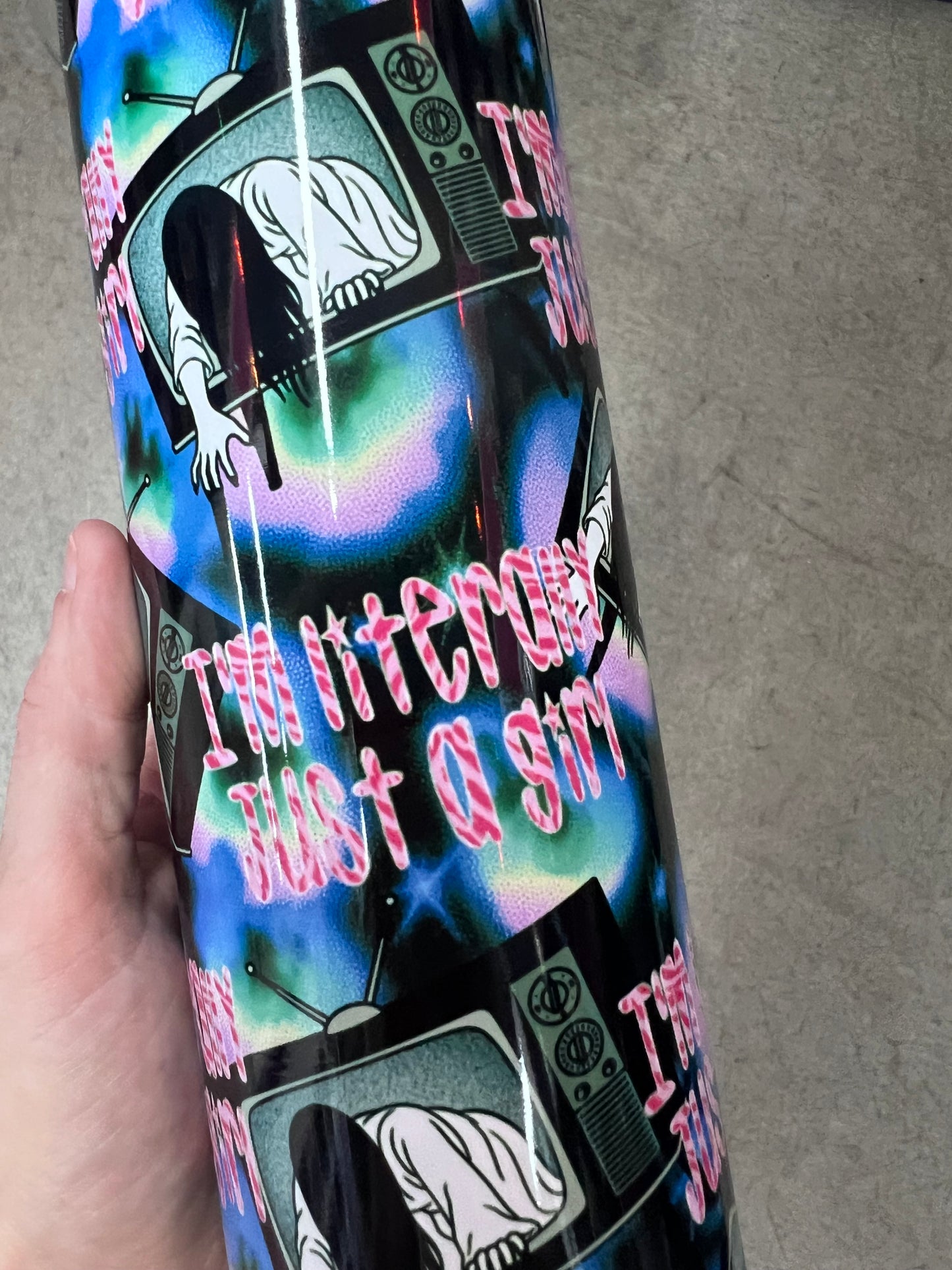 I'm Literally Just a Girl Samara The Ring 20oz Skinny Tumbler