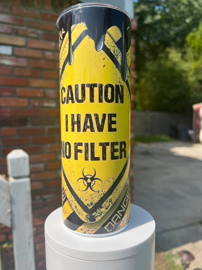 20oz No Filter Tumbler | Sassy featuring sassy no filter inspired artwork