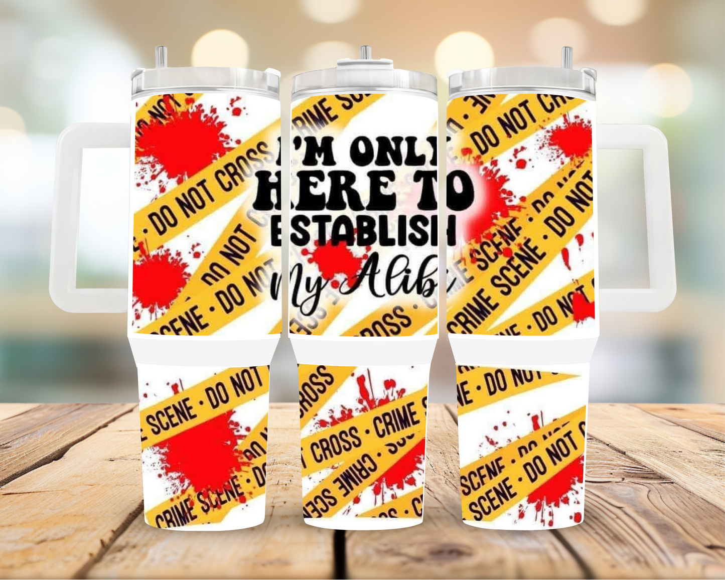 “Establishing an Alibi” 40oz Tumbler