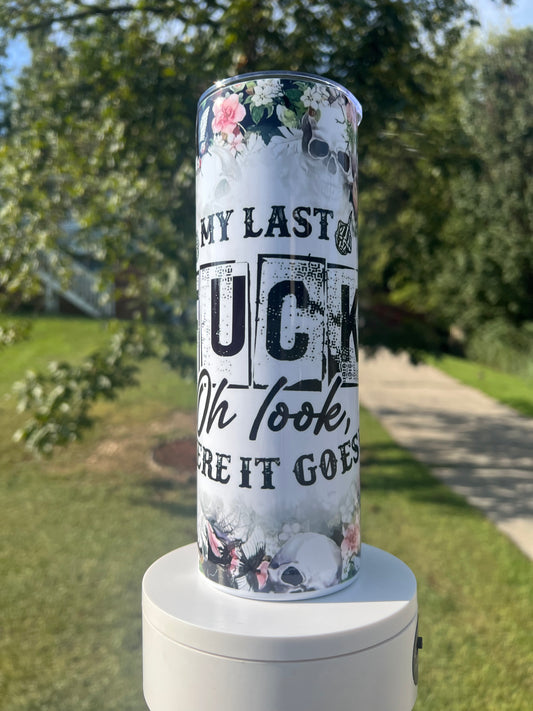“My Last F***” tumbler drinkware