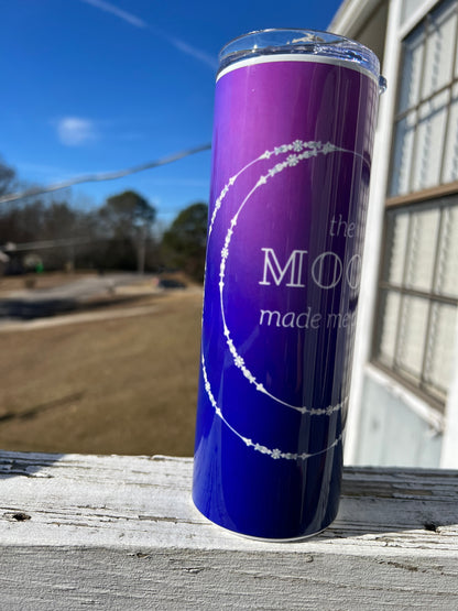 20oz The Moon Made Me Do It Tumbler | Witchy featuring witchy celestial astrology inspired artwork