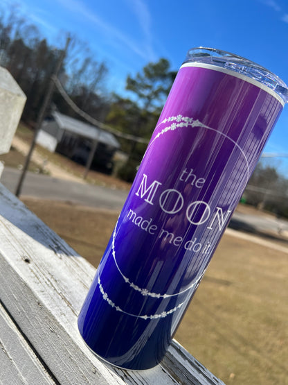 20oz The Moon Made Me Do It Tumbler | Witchy featuring witchy celestial astrology inspired artwork